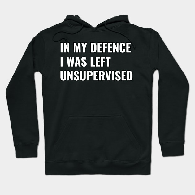 In My Defense Hoodie by SillyShirts